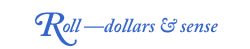 Roll Dollars & Sense